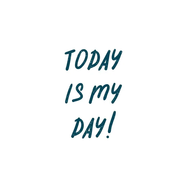 Today is my day lettering — Stock Vector