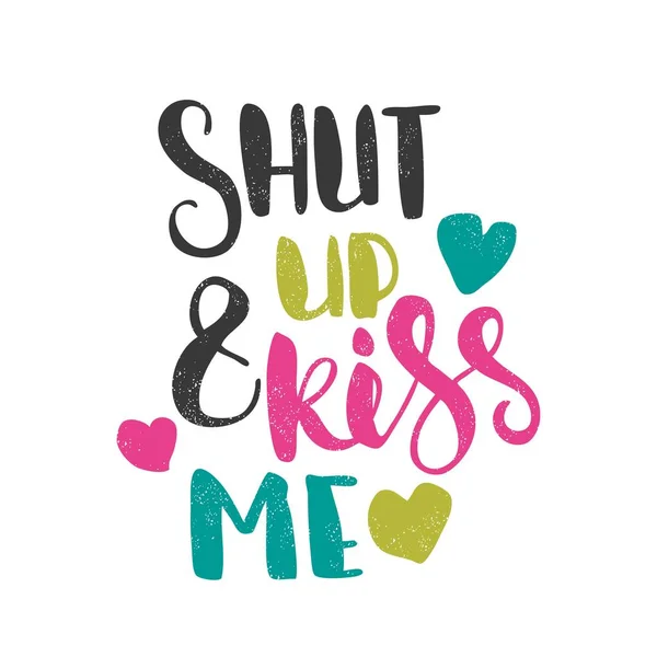 Shut up and kiss me — Stock Vector