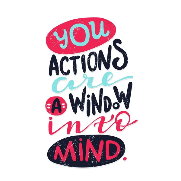 You actions are a window into mind — Stock Vector