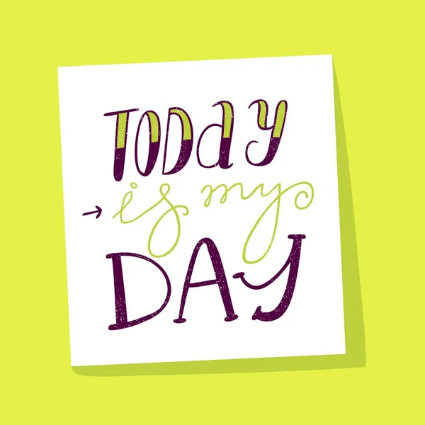 Today is my day. — Stock Vector