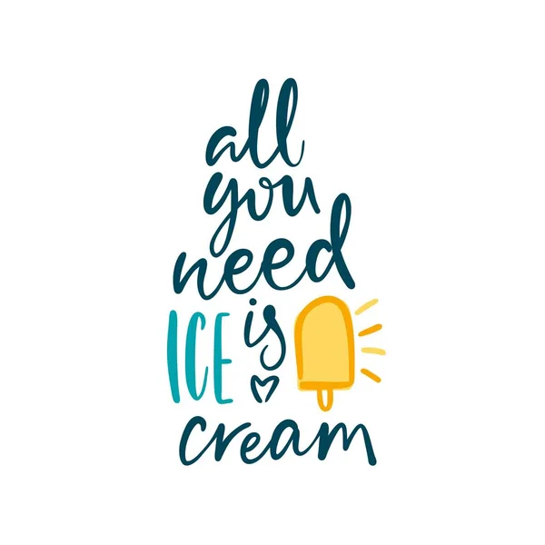 All you need is ice cream — Stock Vector