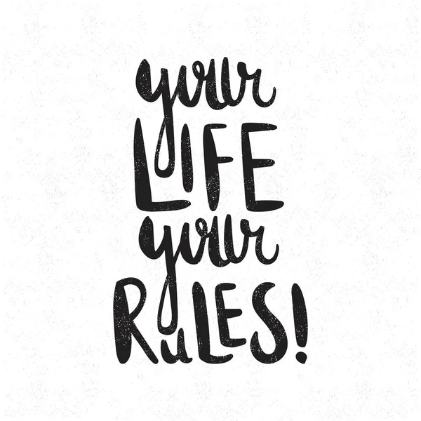 Твоє життя Твої правила — стоковий вектор