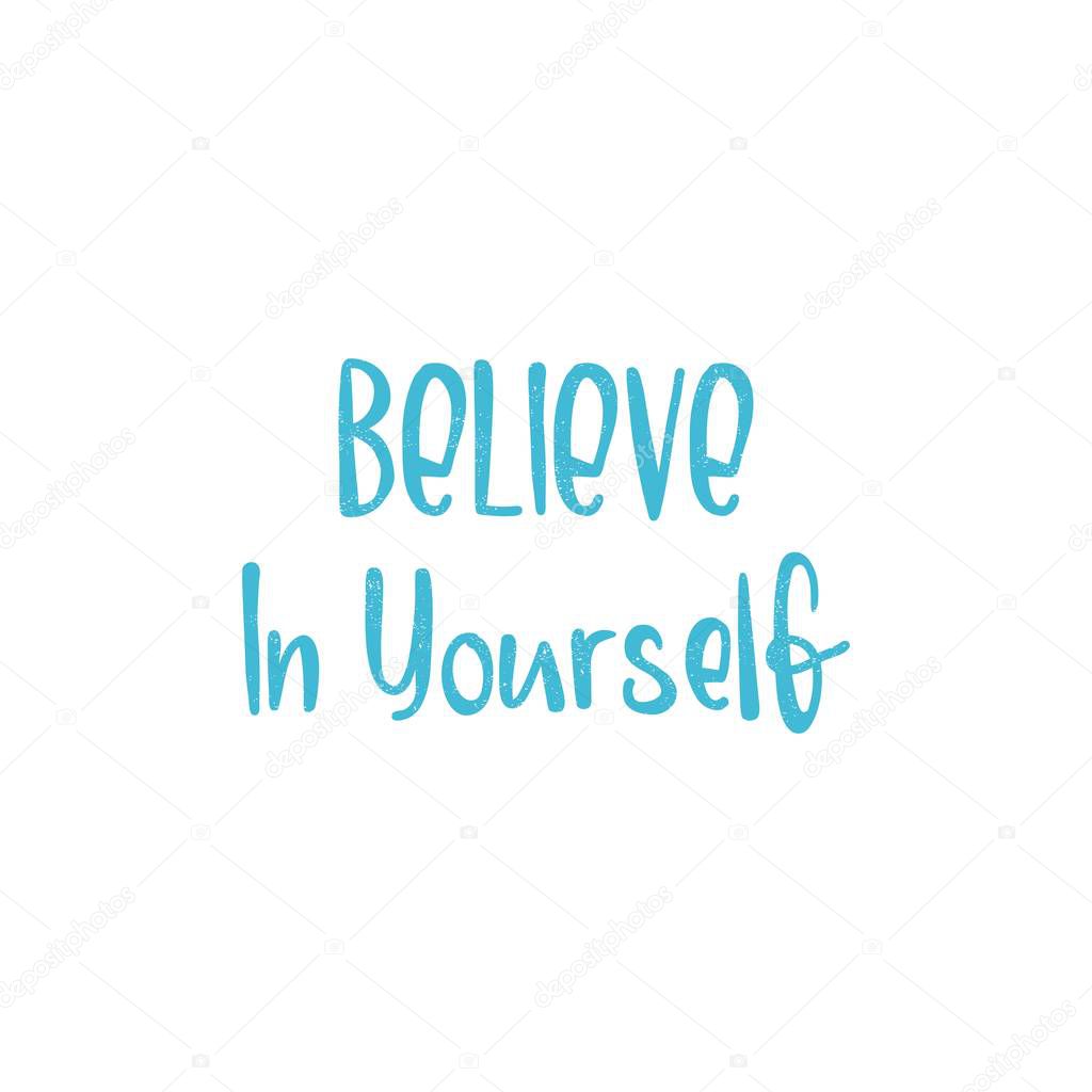 Beieve in yourself lettering