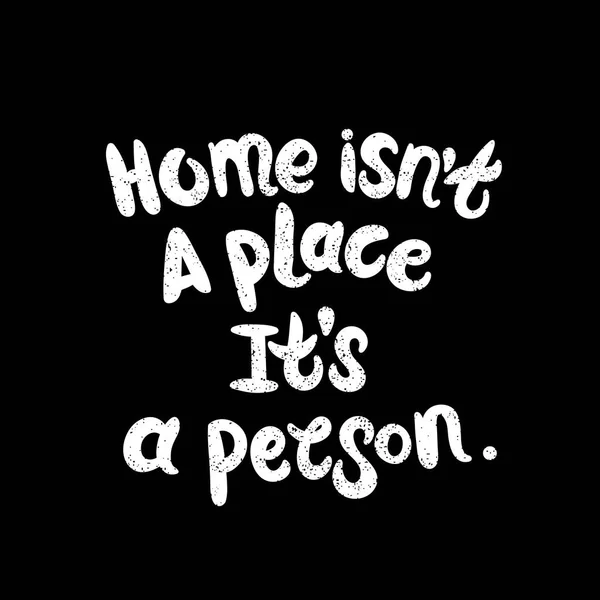 La casa non è un posto, è una persona. — Vettoriale Stock