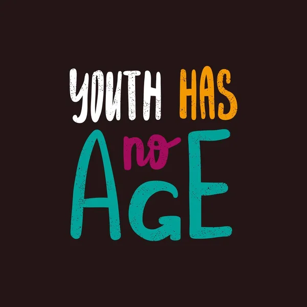 Juventude não tem idade lettering — Vetor de Stock