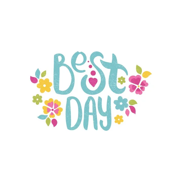 Best day. Decorative lettering — Stock Vector