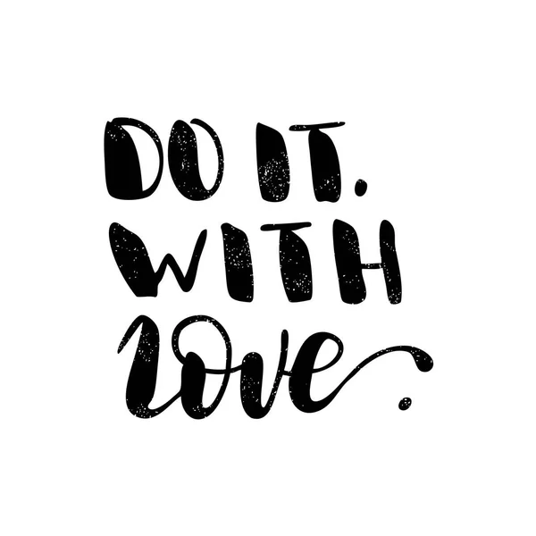 Do it. With love.  lettering — Stock Vector