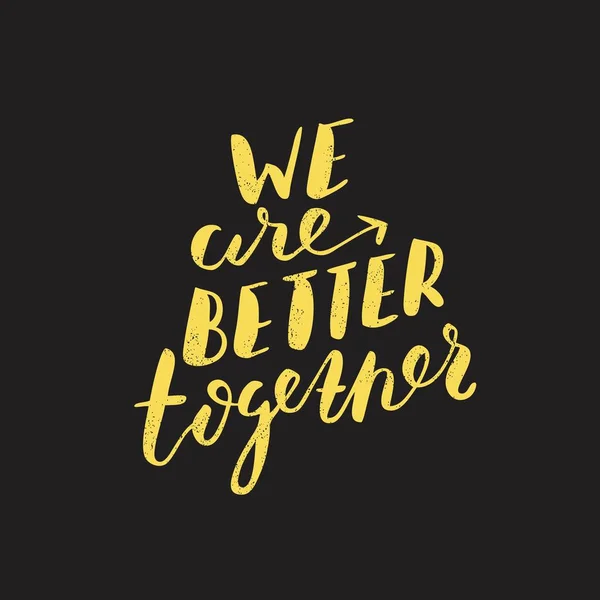 Wir sind besser zusammen — Stockvektor