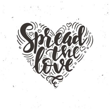 Spread the love. Inspirational vector Hand drawn typography poster. T shirt calligraphic design. clipart