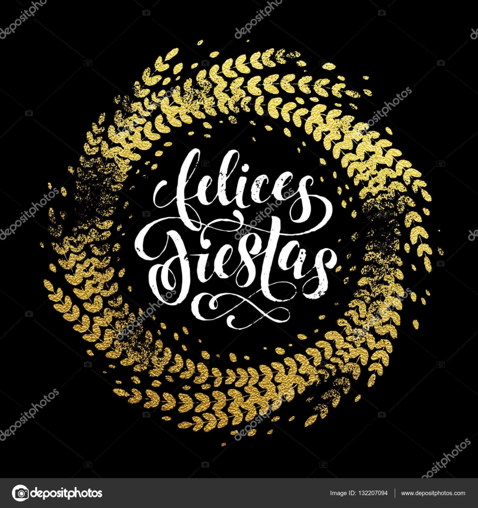 Spanish Happy Holidays Felices Fiestas Greeting Card Golden Glitter Decoration Stock Vector Royalty Free Vector Image By C Ronedale 132207094