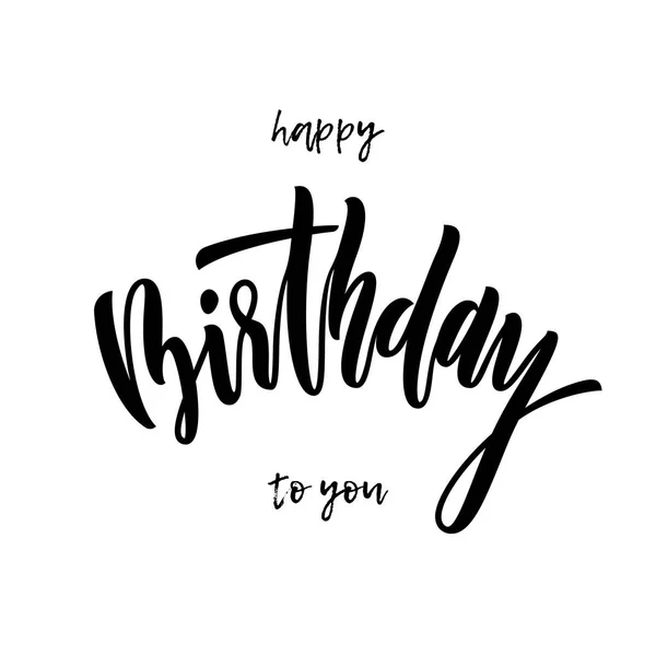 Happy Birthday to You greeting card calligraphy hand drawn vector font lettering — Stock Vector