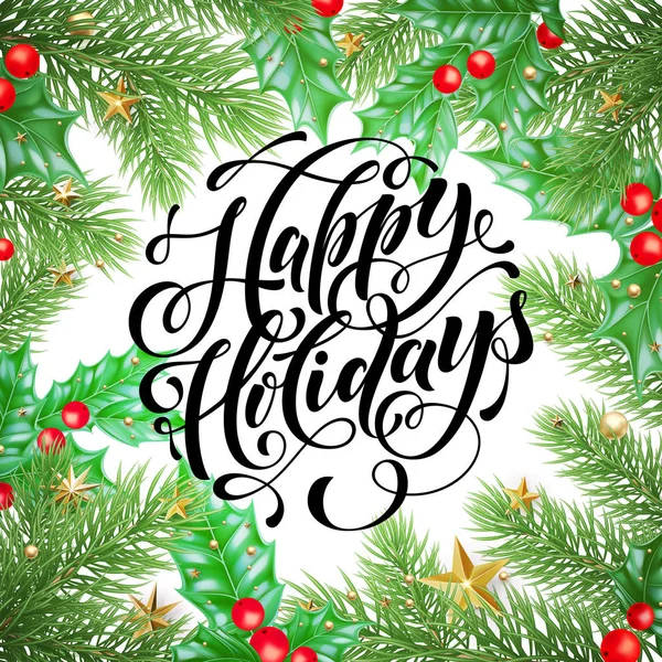 Happy Holidays kezében készült idézet kalligráfia téli New Year-üdvözlőlap háttér sablon. Vektor karácsonyfa holly koszorú díszítése, arany csillag garland fehér Prémium design — Stock Vector