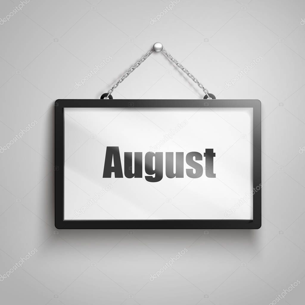 August text on hanging sign, isolated gray background 3d illustration