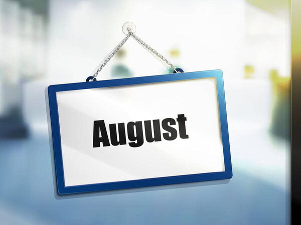 August text on hanging sign, isolated bright blur background, 3d illustration