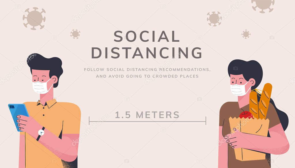 Practice social distancing at least 1.5 meters to keep yourself and others safe and health during COVID-19 pandemic