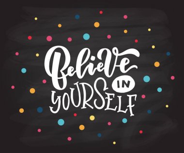 Tipografi yazı kendine inan.