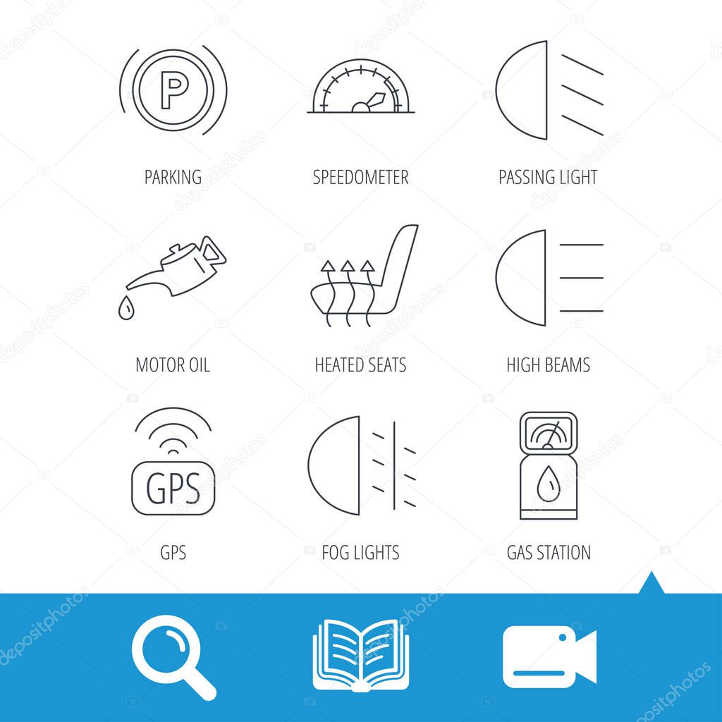 Motor oil, passing fog lights and gps icons. Speedometer, parking and gas station linear signs. Heated seats icon. Video cam, book and magnifier search icons. Vector
