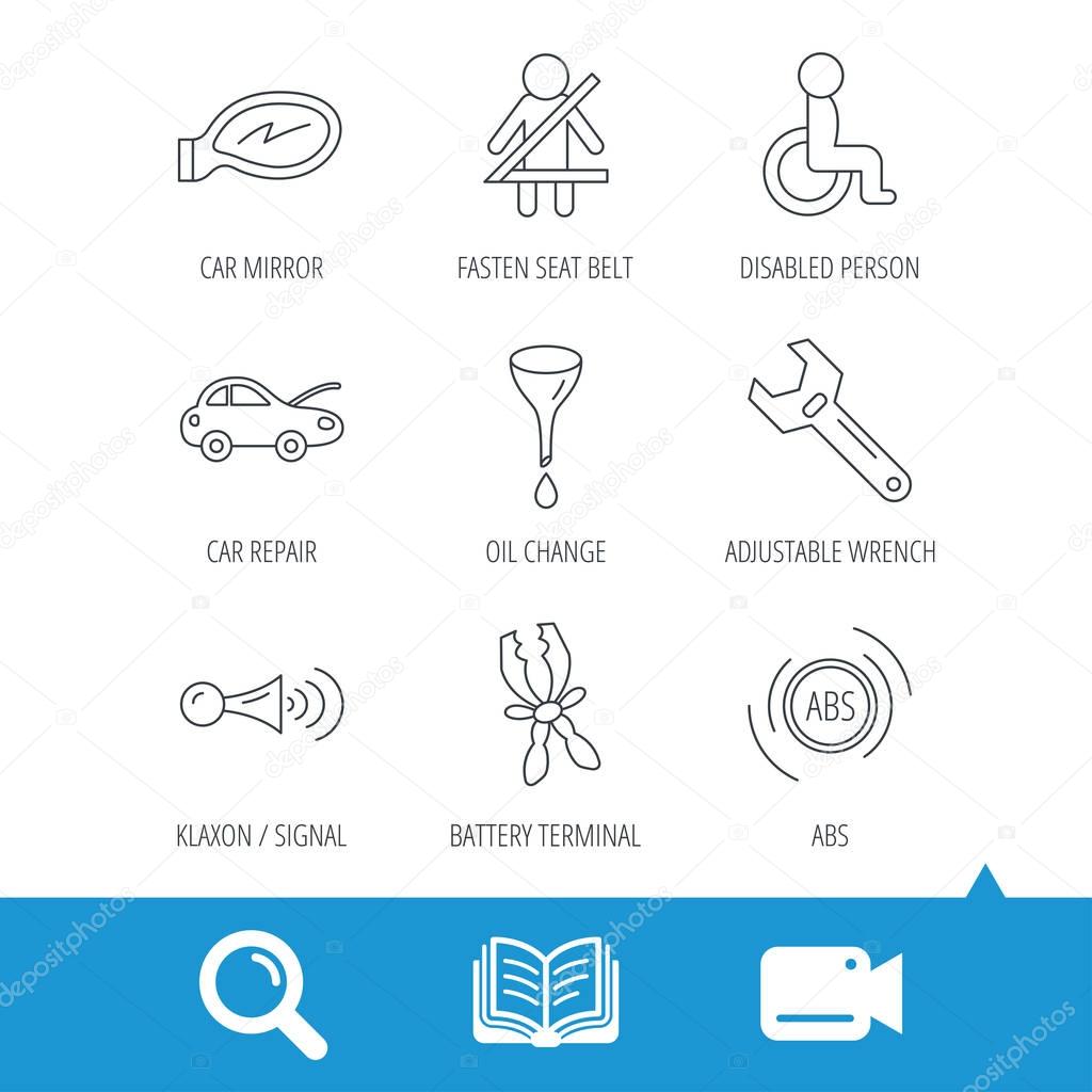 Car mirror repair, oil change and wrench tool icons. ABS, klaxon signal and fasten seat belt linear signs. Disabled person icons. Video cam, book and magnifier search icons. Vector