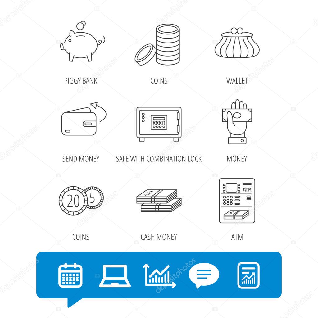 Piggy bank, cash money and wallet icons. Safe box, send money and dollar usd linear signs. Give money, coins and ATM icons. Report file, Graph chart and Chat speech bubble signs. Vector