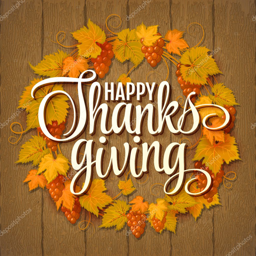 Happy Thanksgiving with text greeting and autumn leaves and berries on wooden background. Vector illustration EPS 10 Grapes orange wreath.