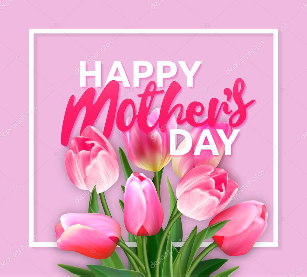 Mothers Day Typographical Background With Spring Flowers. Vector greeting card template with pink tulips and lettering Happy Mothers day