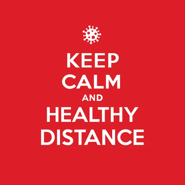 Keep calm and healthy distance poster. Coronavirus symbol. Coronavirus self-quarantine illustration. — Stock Vector