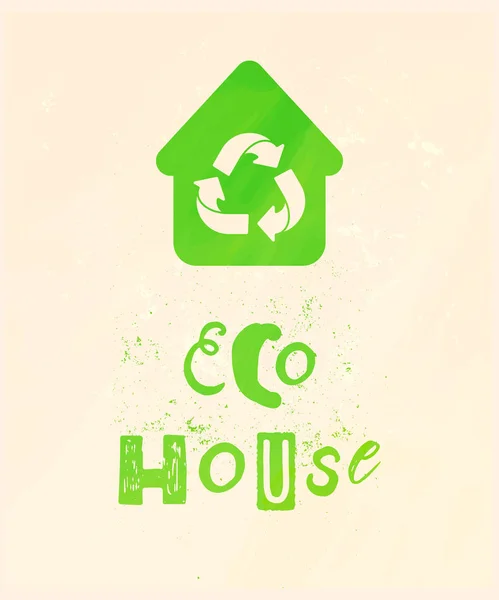 Cartaz de conceito de casa ecológica com ícone de casa e emblema de setas de triângulo de reciclagem dentro da casa — Vetor de Stock