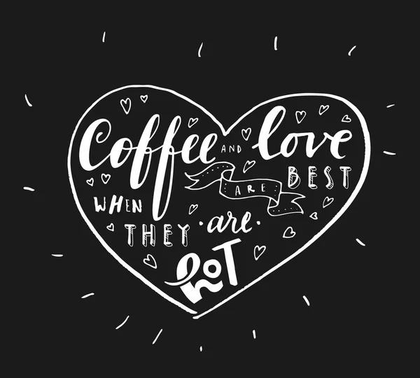 コーヒーと愛がベストとき彼らはホット テキスト ハート型のフレームで見積もり書かれた手 コーヒー ショップ バレンタインのポスター ベクトル図 — ストックベクタ