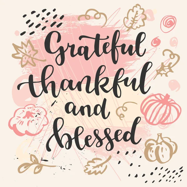 Благодарный, благодарный и благословенный. Цитата на День благодарения. Осень современная — стоковый вектор