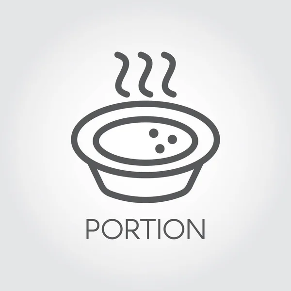 Teller Suppe oder Portion warmes Essen Piktogramm. -Symbol im Mono-Strich-Stil. Kulinarische Serie grafische Kontur Logo. Vektorillustration — Stockvektor