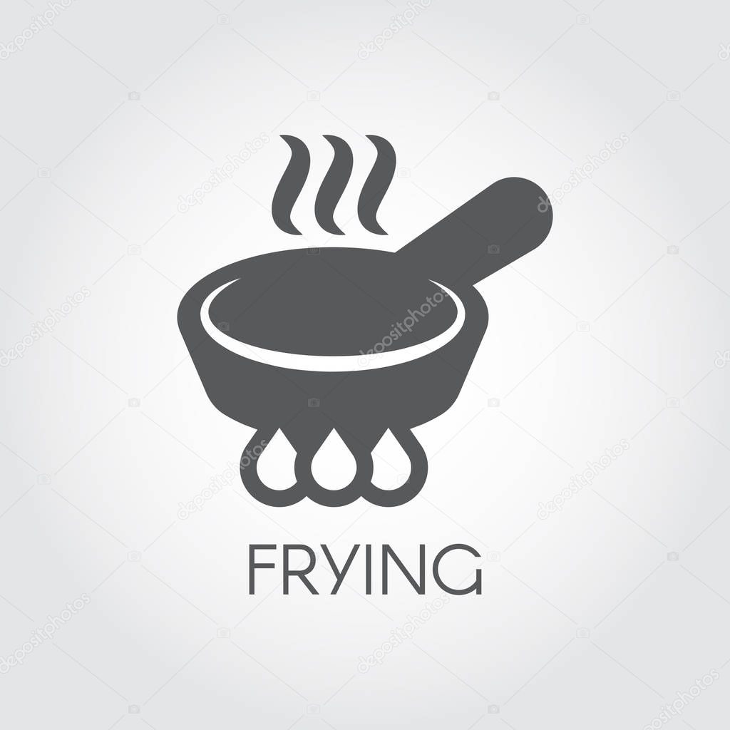 Icon of frying pan with steam on lit burner. Black graphic culinary, roast of fry sign. Flat pictogram for different gastronomic projects and button for web and mobile app interfaces. Vector