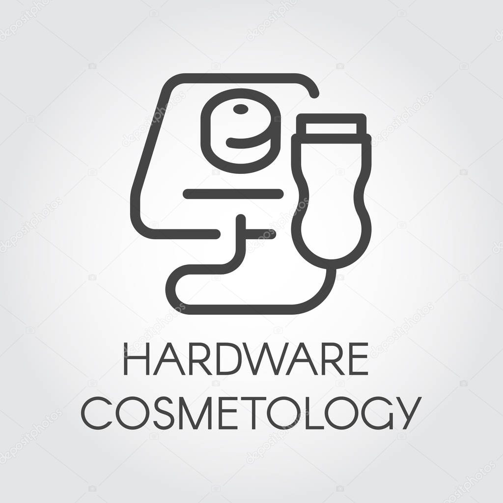 Hardware cosmetology graphic icon. Beauty treatment, cosmetic procedure concept label. Spa salon or clinic apparatus for rejuvenation, bodycare, skincare. Vector illustration in outline style