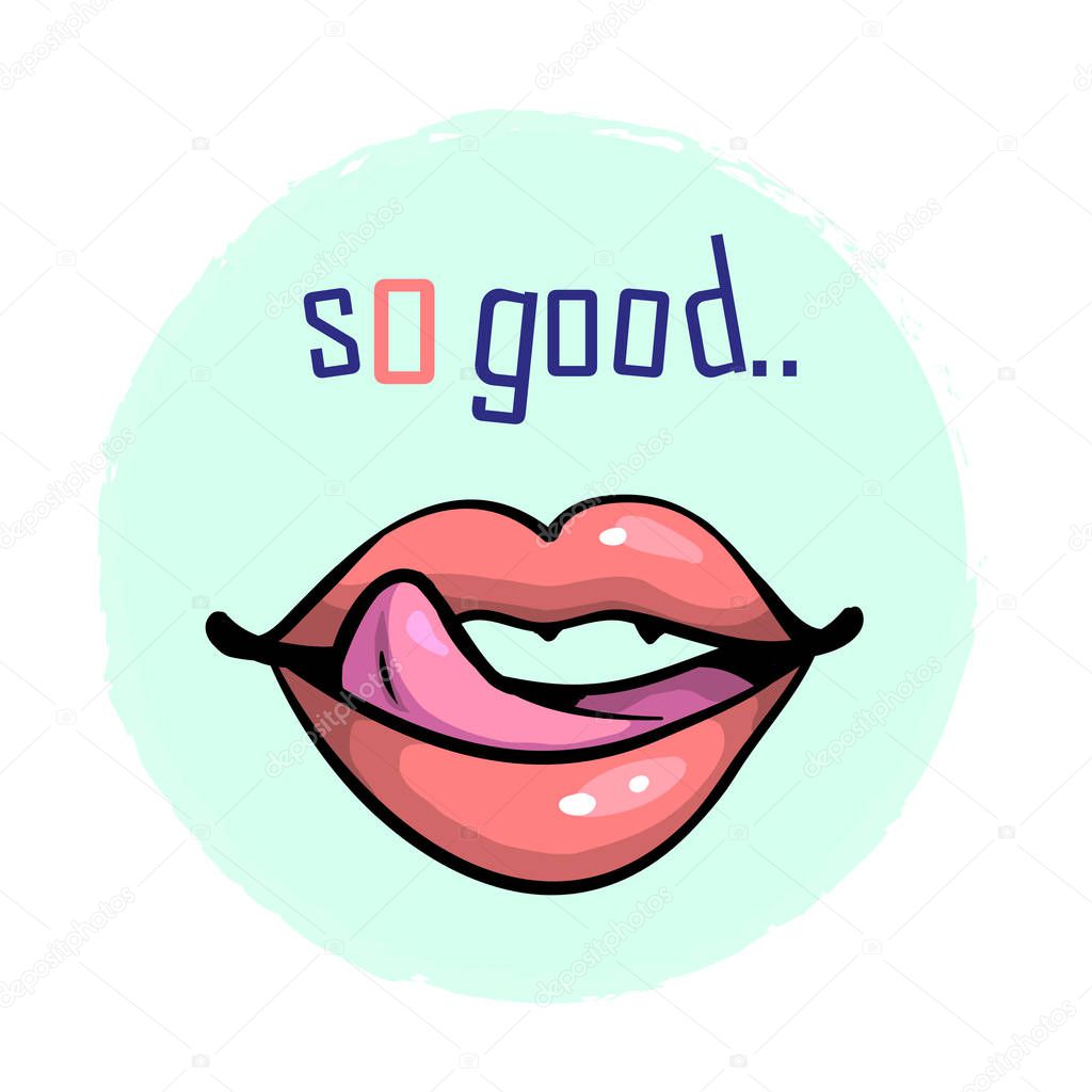 Lips with teeth and tongue with prase SO GOOD for prints stickers greeting cards patch badges isolated on white background