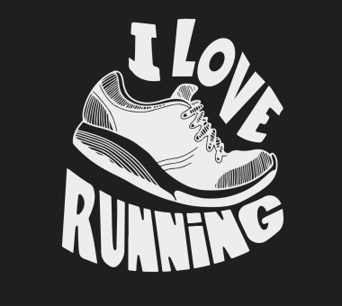 Fun words. Running quote. Hand drawn vintage illustration with inscription. This illustration can be used as a print on t-shirts and bags, stationary or as a poster