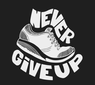 Fun words. Running quote. Hand drawn vintage illustration with inscription. This illustration can be used as a print on t-shirts and bags, stationary or as a poster