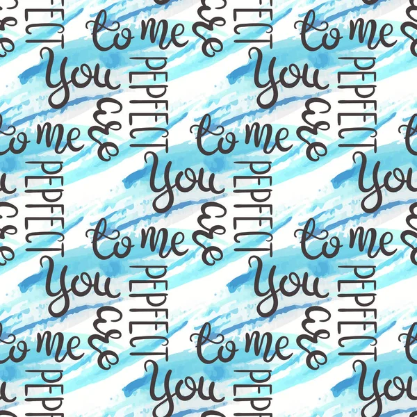 Romantic quote seamless pattern. Love text for valentine day. Greeting card design. Watercolor background isolated on white.