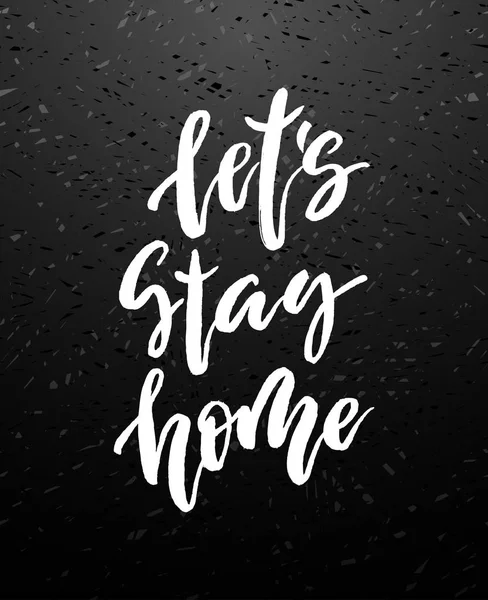 Let s stay home vector lettering — Stock Vector