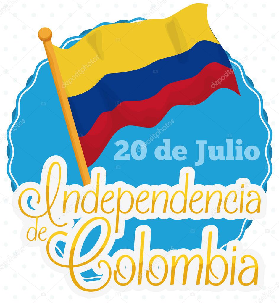 Round Label with Waving Colombian Flag for Independence Day, Vector Illustration