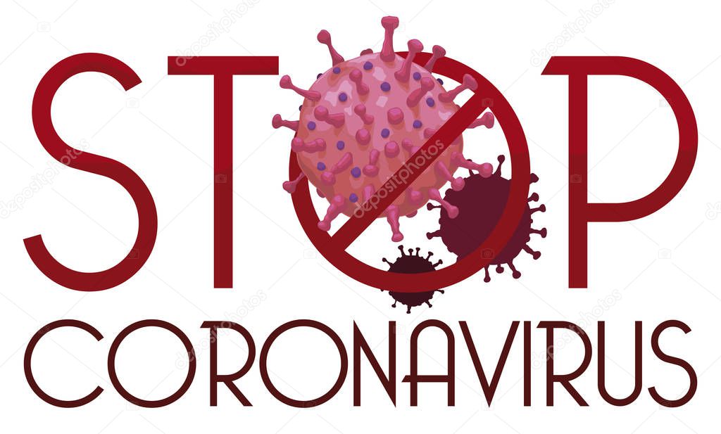 Design Promoting Efforts to Stop the Coronavirus with Forbidden Signal, Vector Illustration