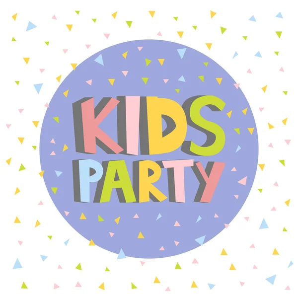 Dla dzieci Kids party pismo znak plakat wektor ilustracja — Wektor stockowy