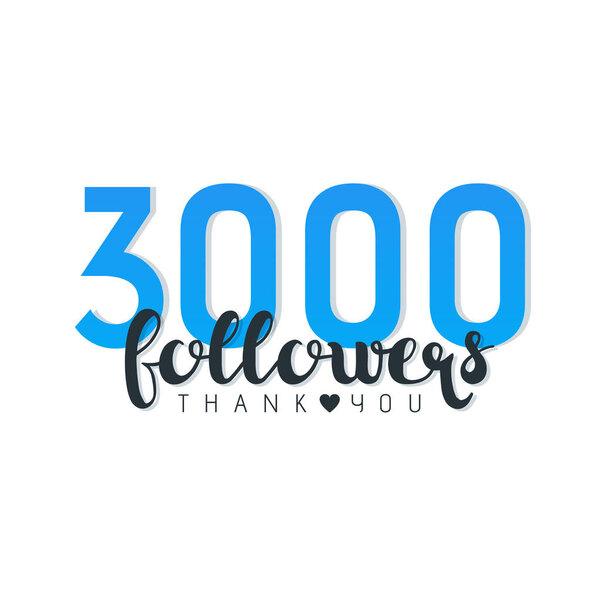 Vector illustration of Three Thousand Followers Thank You words isolated on white.