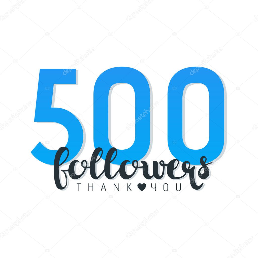 Vector illustration of five hundred Followers Thank You words isolated on white.