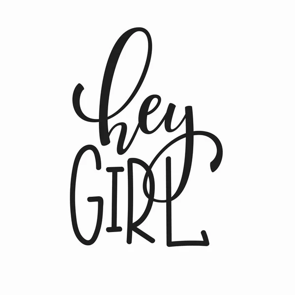 Hey girl T-Shirt Zitat Schriftzug. — Stockvektor