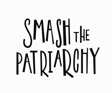 Crush the patriarchy t-shirt quote lettering. clipart