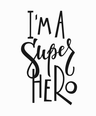 Im bir süper kahraman t-shirt alıntı yazı.