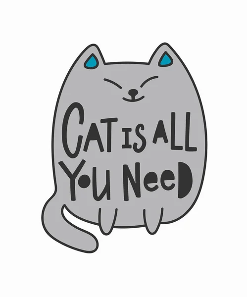Kočka je vše, co potřebujete tričko nabídky písma. — Stockový vektor