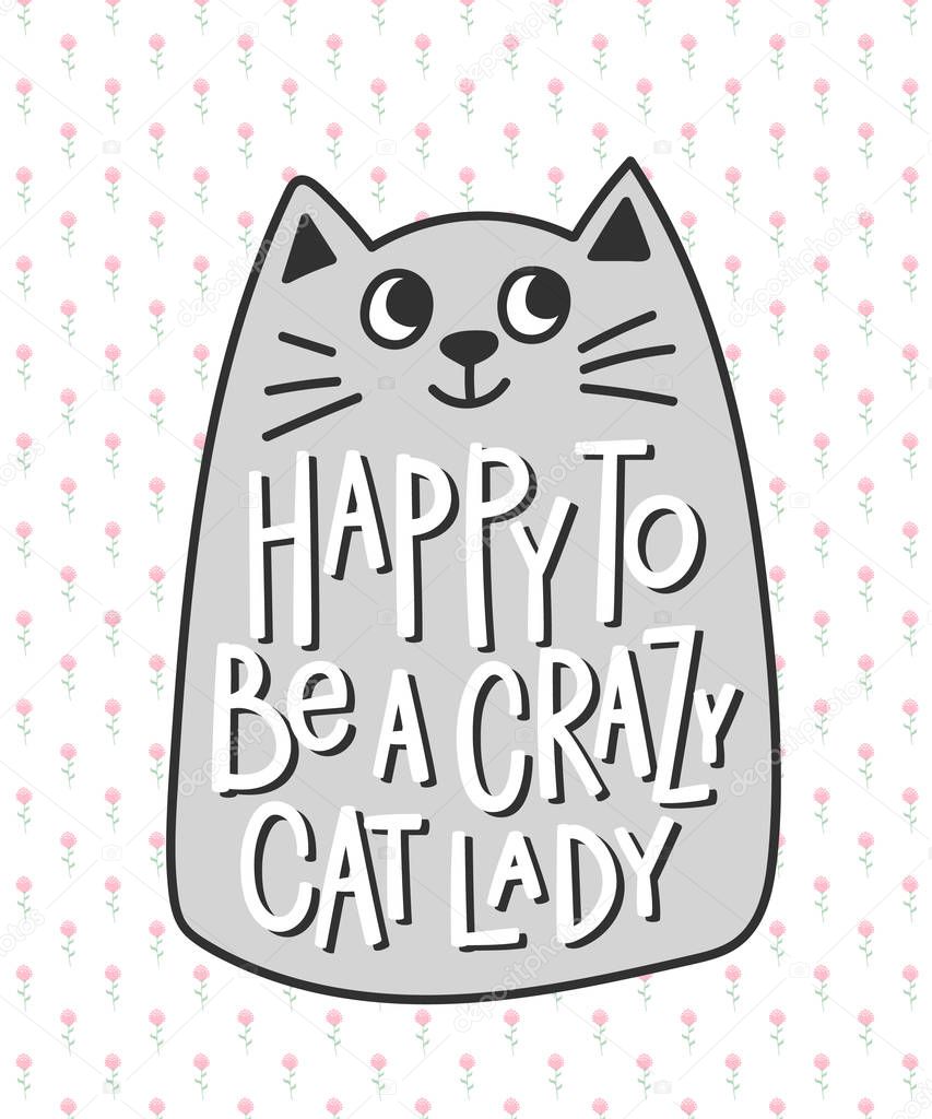 Happy to be a crazy cat lady shirt quote lettering