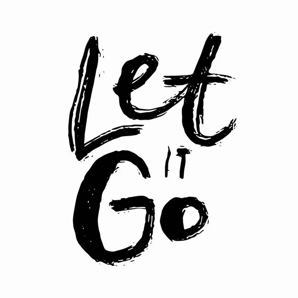 Let it go shirt print quote lettering — Stock Vector