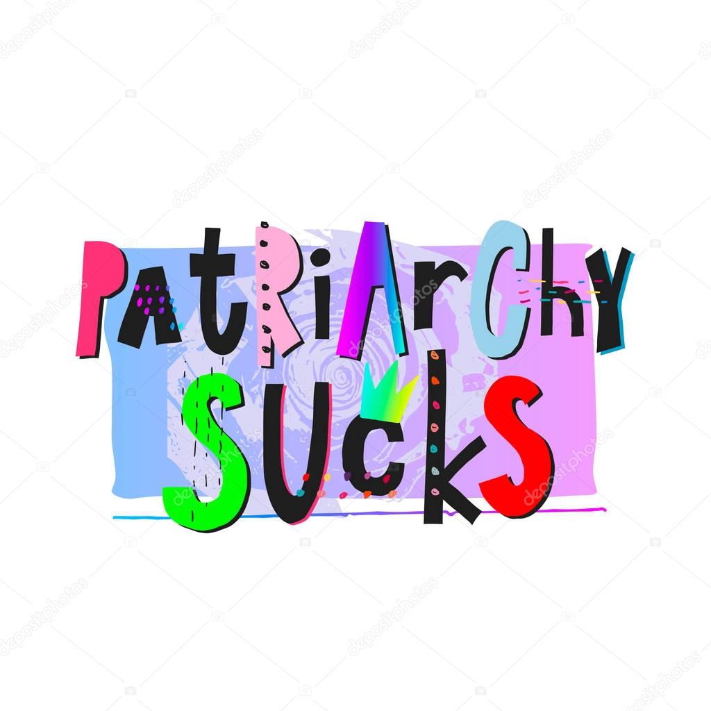 Patriarchy sucks shirt quote feminist lettering