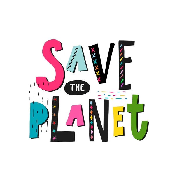 Save the Planet Earth shirt print quote lettering — Stock Vector